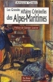 Couverture Les grandes affaires criminelles des Alpes-Maritimes Editions de Borée (Grande affaires criminelles et mystérieuses) 2008