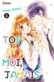 Couverture Toi et moi, jamais, tome 2 Editions Panini (Manga - Shôjo) 2017