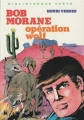 Couverture Bob Morane, tome 060 : Opération wolf Editions Hachette (Bibliothèque Verte) 1982