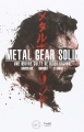 Couverture Metal gear solid : Une oeuvre culte de Hideo Kojima Editions Third 2015