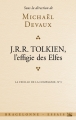 Couverture J.R.R. Tolkien, l'effigie des elfes : La feuille de la compagnie, n° 3 Editions Bragelonne 2014