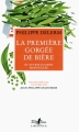 Couverture La première gorgée de bière et autres plaisirs minuscules Editions Gallimard  (L'arpenteur) 2017