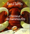 Couverture Raoul Taffin chasseur de mammouths Editions Milan 2004