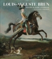 Couverture Louis-Auguste Brun, peintre de Marie-Antoinette : De Prangins à Versailles Editions La Bibliothèque des Arts 2016