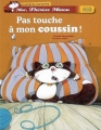 Couverture Moi, Thérèse Miaou : Pas touche à mon coussin ! Editions Hatier (Poche) 2008