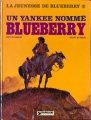 Couverture La jeunesse de Blueberry, tome 02 : Un yankee nommé Blueberry Editions Dargaud 1979