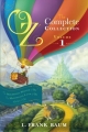 Couverture Oz, the Complete Collection, book 1: The Wonderful Wizard of Oz, The Marvelous Land of Oz, Ozma of Oz Editions Aladdin 2013