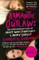 Couverture Romantic Outlaws Editions Windmill books 2016
