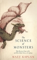 Couverture The Science of Monsters: The Origins of the Creatures We Love to Fear Editions Constable 2013