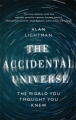 Couverture The Accidental Universe: The World You Thought You Knew Editions Corsair 2013