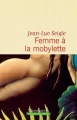Couverture Femme à la mobylette Editions Flammarion 2017