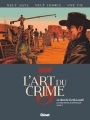 Couverture L'art du crime, tome 5 : Le rêve de Curtis Lowell Editions Glénat (Grafica) 2017