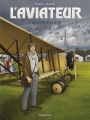 Couverture L'aviateur, tome 2 : L'apprentissage Editions Dargaud 2017
