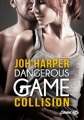 Couverture Dangerous game, tome 1 : Collision Editions Milady (Emma) 2016