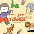 Couverture Au zoo avec T'choupi Editions Nathan 2017