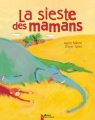 Couverture La sieste des mamans Editions Flammarion (Père Castor - Albums / Les albums) 2000