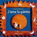 Couverture J'aime la galette Editions Didier Jeunesse 2003
