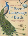 Couverture The Secret Language of Birds: A Treasury of Myths, Folklore and Inspirational True Stories Editions Harper 2006