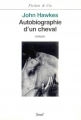Couverture Autobiographie d'un cheval Editions Seuil (Fiction & cie) 1995