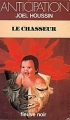 Couverture Le chasseur Editions Fleuve (Noir - Anticipation) 1983