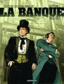Couverture La banque, tome 5 : Troisième génération 1882-1914 : Les Chéquards de Panama Editions Dargaud 2016