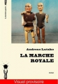 Couverture la marche royale Editions La dernière goutte 2017