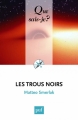 Couverture Que sais-je ? : Les trous noirs Editions Presses universitaires de France (PUF) (Que sais-je ?) 2016