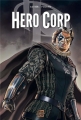 Couverture Hero Corp, tome 3 : Chroniques, partie 2 Editions Soleil 2017