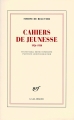 Couverture Cahiers de jeunesse : 1926-1930 Editions Gallimard  (Blanche) 2008