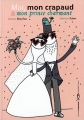 Couverture Moi, mon crapaud & mon prince charmant Editions Frimousse 2011