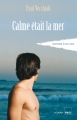 Couverture Calme était la mer Editions H&O 2010