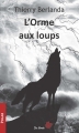 Couverture L'orme aux loups Editions de Borée (Poche classique) 2017