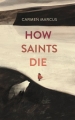 Couverture How Saints Die Editions Harvill Secker 2017