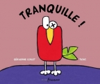 Couverture Tranquille ! Editions Frimousse 2012