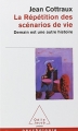 Couverture La répétition des scénarios de vie : Demain est une autre histoire Editions Odile Jacob (Poches - Psychologie) 2003