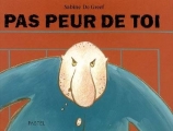 Couverture Pas peur de toi Editions L'École des loisirs (Pastel) 2006