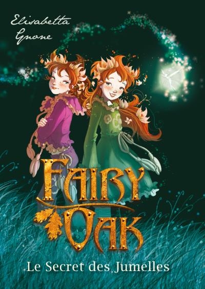 Couverture Fairy Oak, tome 1 : Le secret des jumelles