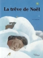 Couverture La trêve de Noël Editions Nord-Sud (Jeunesse) 2007