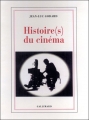 Couverture Histoire(s) du cinéma, tome 1 Editions Gallimard  (Blanche) 1998