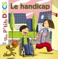 Couverture Le handicap Editions Milan (Jeunesse - Mes p'tits docs) 2007