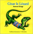Couverture César le lézard Editions Gallimard  (Jeunesse - Giboulées) 1999