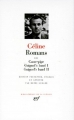Couverture Romans, tome 3 : Casse-pipe, Guignol's band partie 1, Guignol's band 2 Editions Gallimard  (Bibliothèque de la Pléiade) 1988