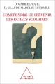 Couverture Comprendre et prévenir les échecs scolaires Editions Odile Jacob (Psychologie) 2007