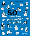 Couverture 50 exercices pour parler en public Editions Eyrolles 2009