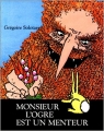 Couverture Monsieur l'ogre est un menteur Editions L'École des loisirs (Albums) 1988