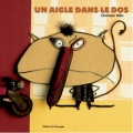 Couverture Un aigle sur le dos Editions du Rouergue (Albums) 2001