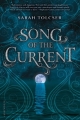Couverture Song of the Current, book 1 Editions Bloomsbury 2017
