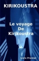 Couverture Kirikoustra, tome 1 : Le voyage de Kirikoustra Editions Autoédité 2017