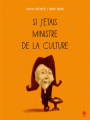 Couverture Si j'étais ministre de la culture Editions Hongfei culture 2017