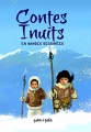 Couverture Contes inuits en bandes dessinées Editions Petit à petit 2010